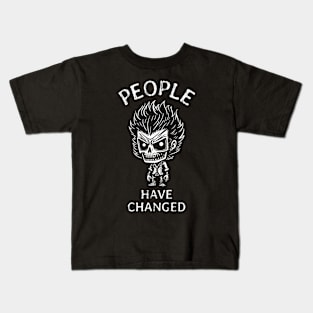 People Have Changed - Zombie Boy Kids T-Shirt
